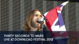 1 - Thirty Seconds To Mars - Live At Download Festival 2013