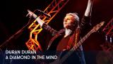 1 - Duran Duran - A Diamond In The Mind