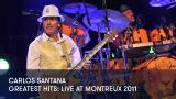 1 - Carlos Santana - Greatest Hits: Live at Montreux 2011