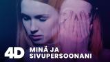 4D: Minä ja sivupersoonani