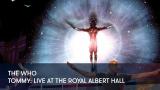 1 - The Who - Tommy: Live at the Royal Albert Hall