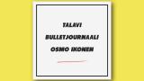 Talavi, bulletjournaali ja Osmo Ikonen