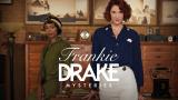 Frankie Drake Mysteries (Paramount+)