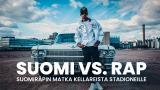 Suomi vs Rap "Suomiräpin matka kellareista stadioneille"