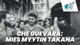 Che Guevara: Mies myytin takana