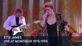 1 - Etta James - Live at Montreux 1975-1993