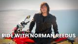 Ride with Norman Reedus