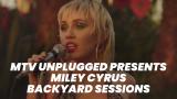 MTV Unplugged Presents: Miley Cyrus Backyard Sessions (Paramount+)