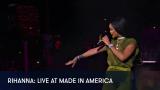 1 - Rihanna: Live at Made in America