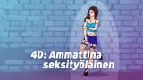4D: Ammattina seksityöläinen