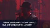 1 - Justin Timberlake: iTunes Festival - Live at Roundhouse, London