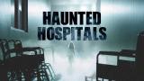 Haunted Hospitals(Paramount+)