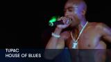 1 - Tupac - House Of Blues