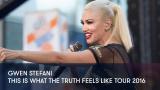 1 - Gwen Stefani - This is What The Truth Feels Like Tour 2016