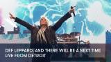 1 - Def Leppard: And There Will Be a Next Time - Live From Detroit
