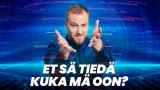 Et sä tiedä kuka mä oon?