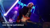 1 - Tom Petty - Live from Gatorville