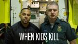 When Kids Kill(Paramount+)