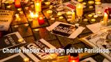 Charlie Hebdo - kauhun päivät Pariisissa