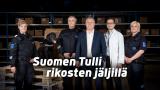 Suomen Tulli rikosten jäljillä