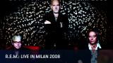1 - R.E.M.: Live in Milan 2008