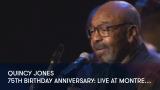 1 - Quincy Jones - 75th Birthday Anniversary: Live at Montreux