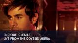 1 - Enrique Iglesias - Live from the Odyssey Arena