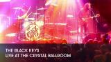1 - The Black Keys - Live at the Crystal Ballroom