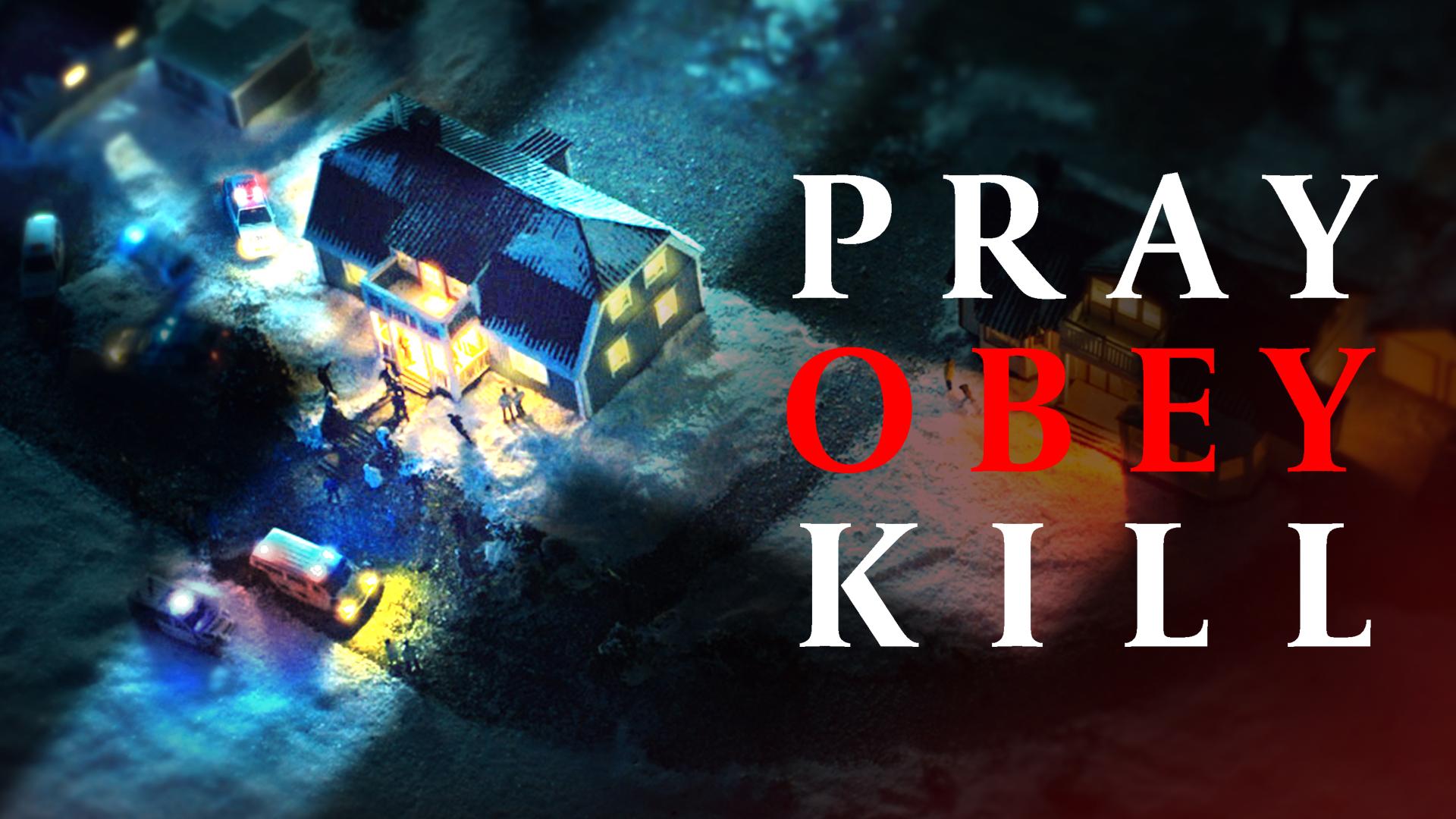 Pray, Obey, Kill | Ruutu