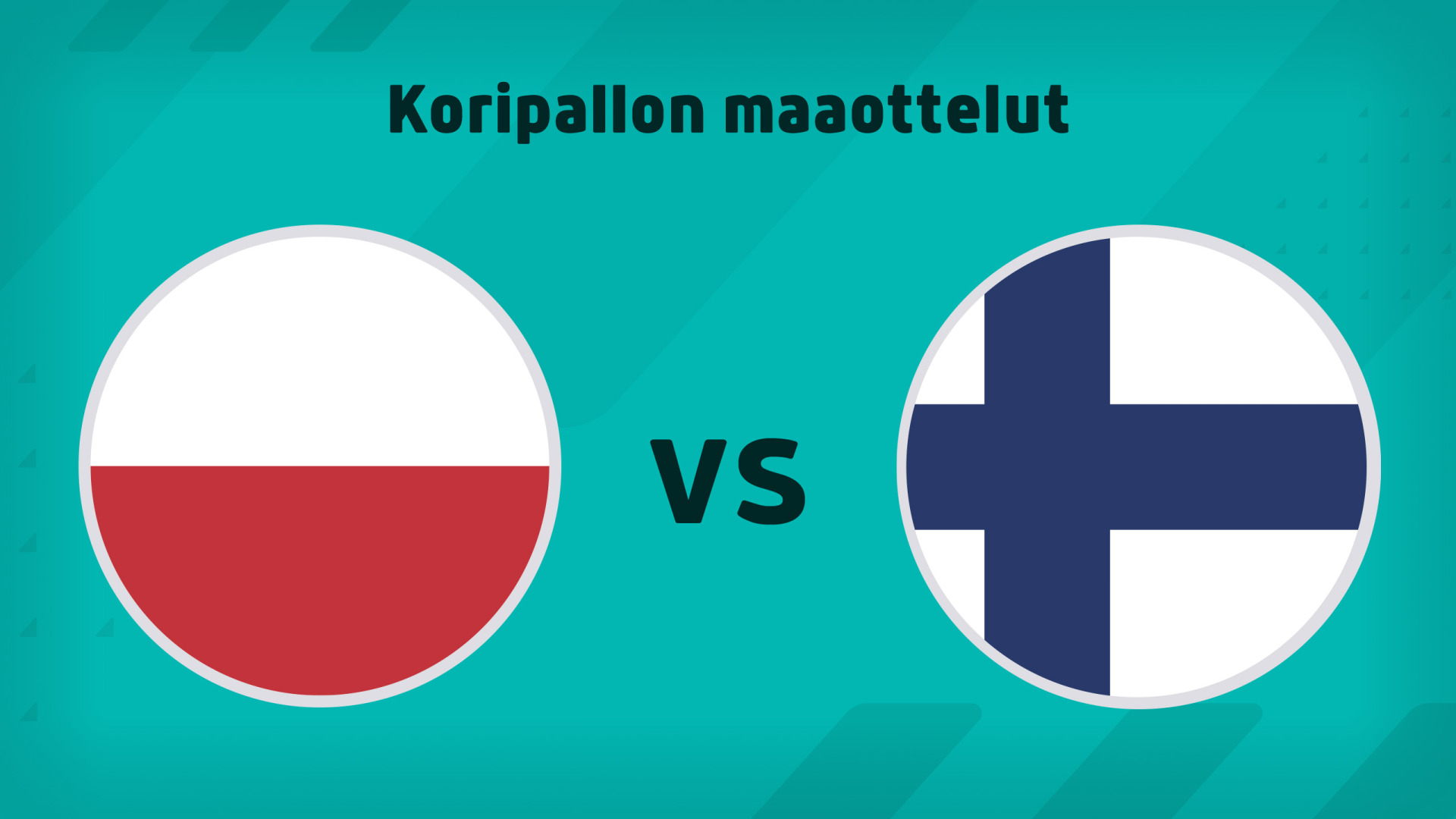 Koripallon Maaottelut • Kausi 2025 • Puola - Suomi 17.8.