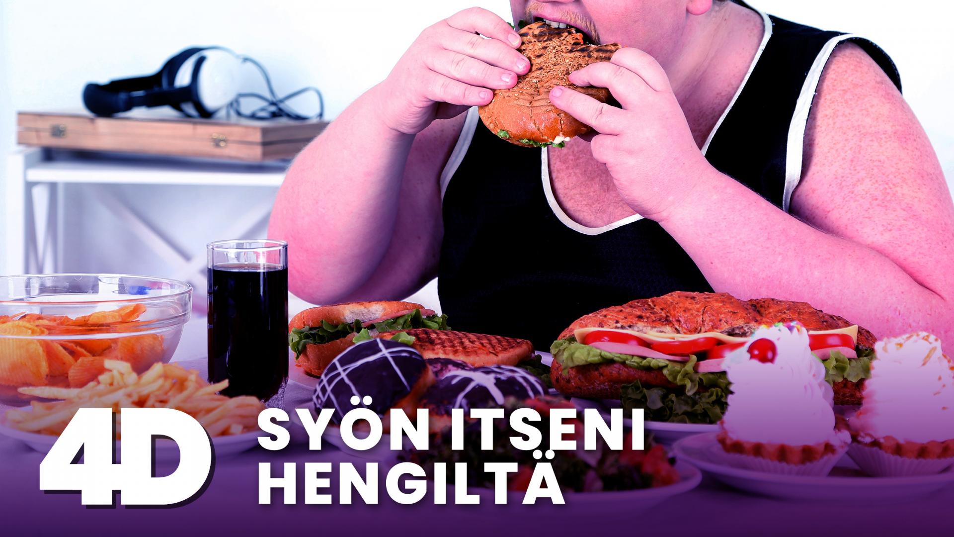 4D: Syön itseni hengiltä | Ruutu