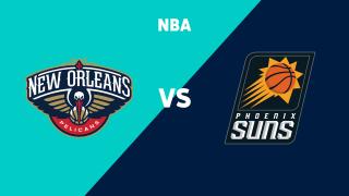 New Orleans Pelicans - Phoenix Suns