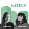 Kateus – Anna Brotkin ja Anu Partanen