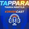 Kirvescast Jakso 12 - Tuukka Mäntylä