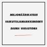 Miljonäärikateus, vaikuttajamarkkinointi ja sauna varastona